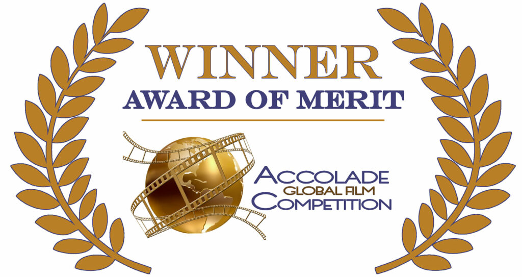 Winner Award of Merit - Accolade Global Film Competition