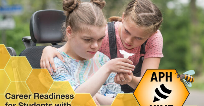 A teen sits in a wheelchair and explores a white flower. Text: Career Readiness for Students with Multiple Impairments; Erika Fundeius and Stacey Chambers; APH HIVE