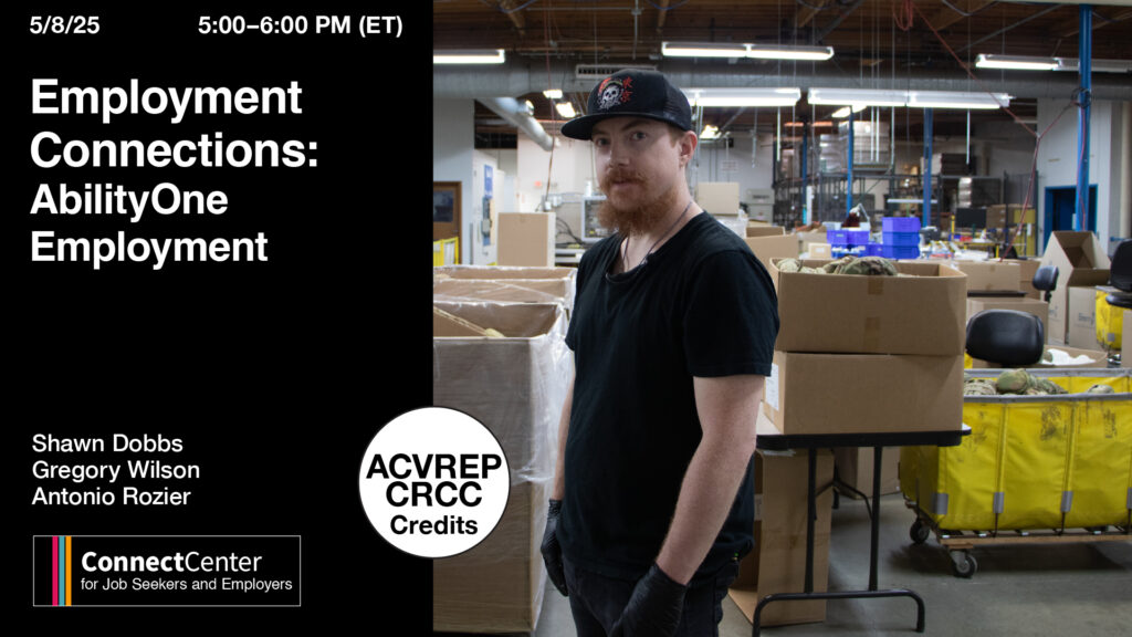 'Employment Connections: AbilityOne Employment' webinar on May 8, 2025, from 5:00–6:00 PM ET, featuring Shawn Dobbs, Gregory Wilson, and Antonio Rozier. Includes ACVREP and CRCC credit logos and shows a man standing in a warehouse.