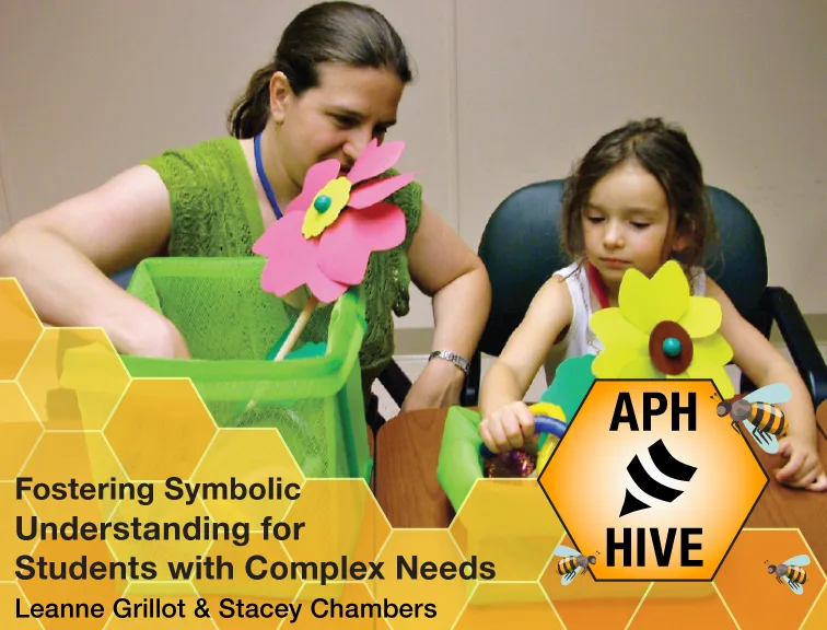 Child and adult pull gardening items out of a box. Text: APH Hive; Text: Fostering Symbolic Understanding for Students with Complex Needs Leanne Grillot & Stacey Chambers