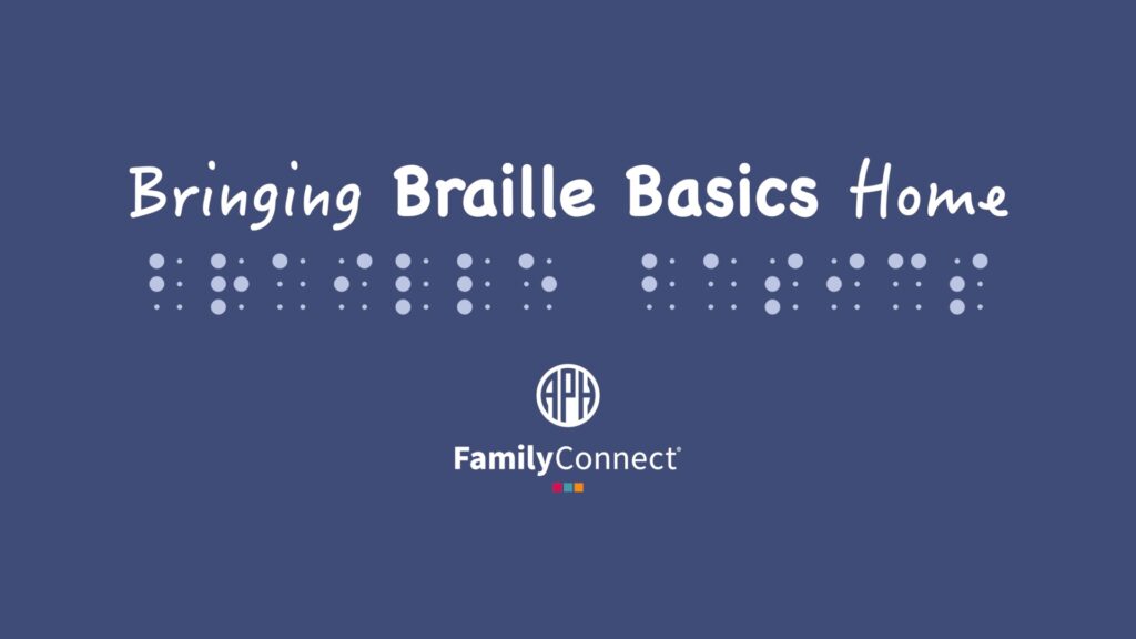 Graphic with Text reading Bringing Braille Baisics Home with braille under title.