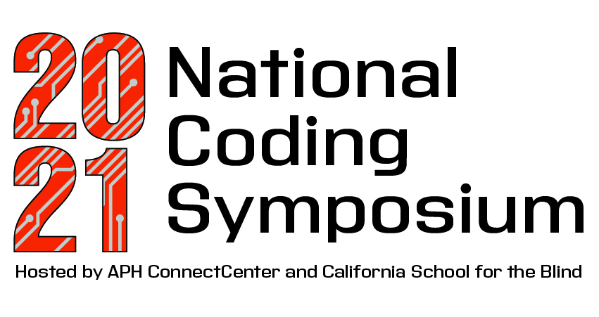 2021 National Coding Symposium hosted by APH Connect Center and California School for the Blind