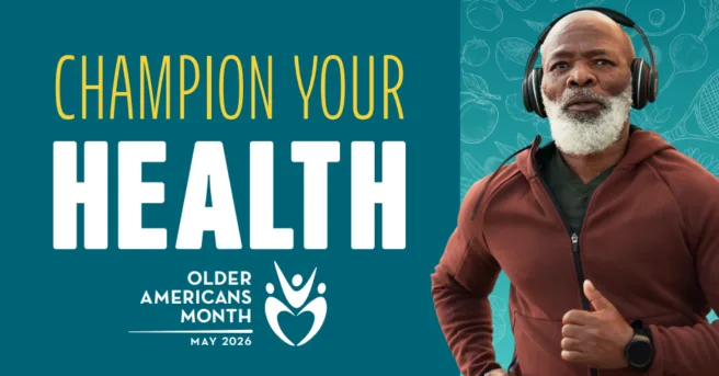 Celebrate Older Americans and Healthy Vision Month
