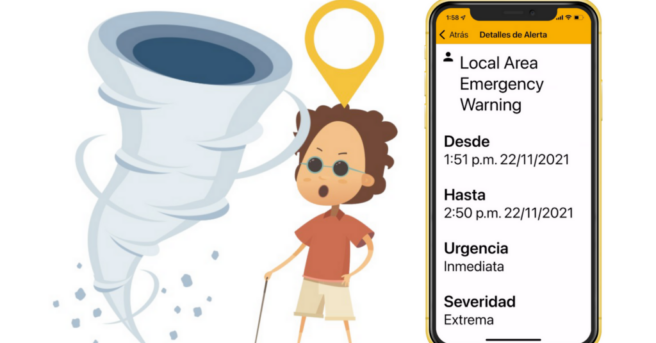 Cartoon of tornado, a person with dark glasses and cane and a cell phone that has the message - Local Area Emergency Warning. Desde 1:51 p.m. 22/11/2021 Hasta 2:50 p.m. 22/11/2021 Urgencia Inmediata. Severidad Extrema