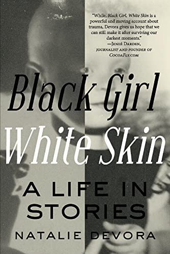 Natalie Devora, Black Girl White Skin: A Life in Stories book cover