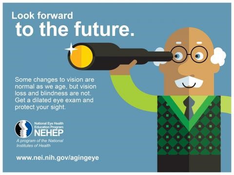image tagged with sight, national eye health education program, eye, nehep, nih, …; Look forward to the future. some changes in vision are normal as we age. get a dilated eye exam